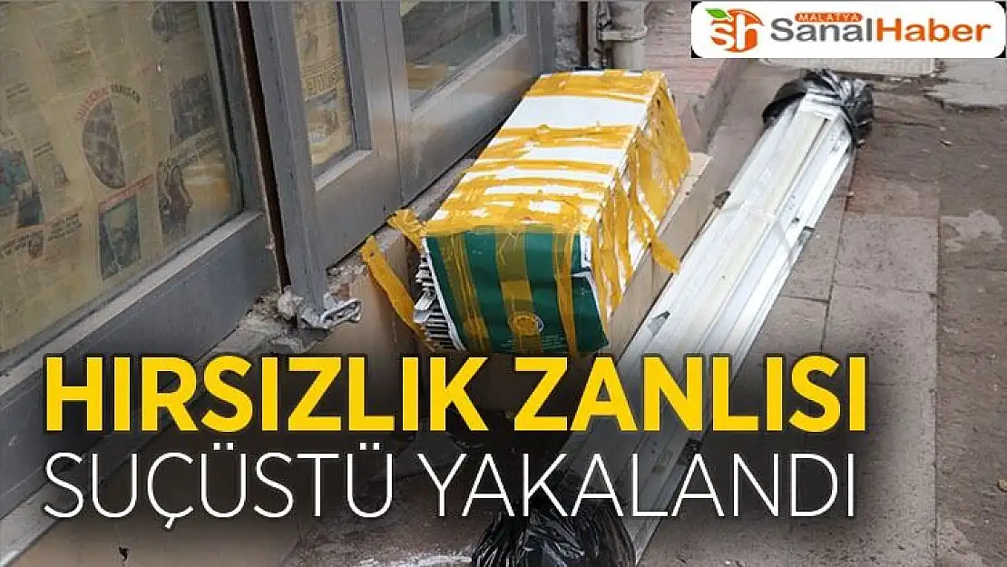 Hırsızlık zanlısı suçüstü yakalandı