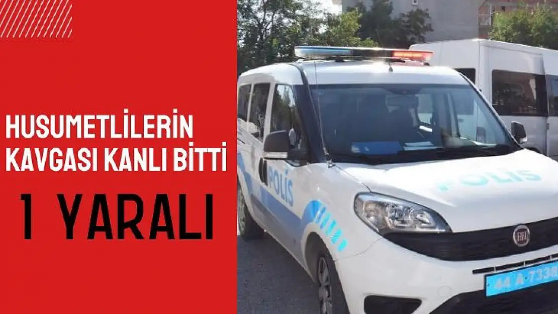 Husumetlilerin kavgası kanlı bitti: 1 yaralı