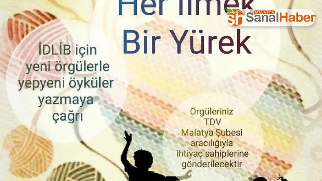 İdlib için 'Her İlmek Bir Yürek' kampanyası