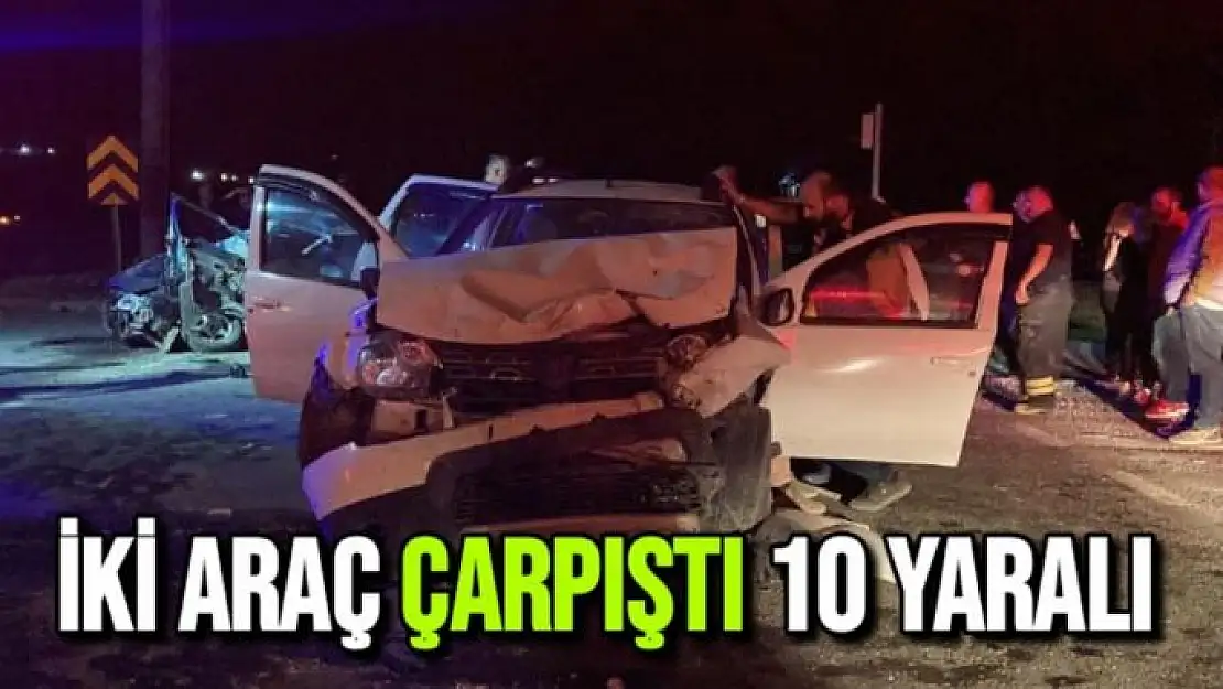 İki araç çarpıştı 10 yaralı