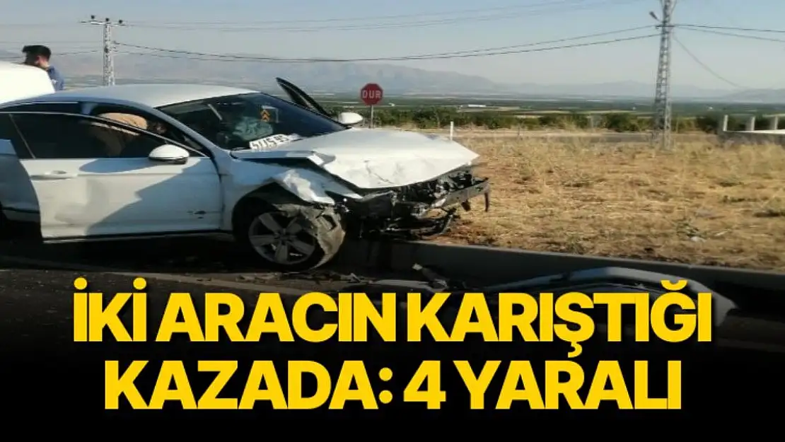 İki aracın karıştığı kazada 4 yaralı