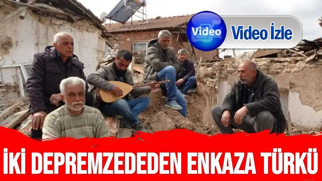 İki depremzededen enkaza türkü