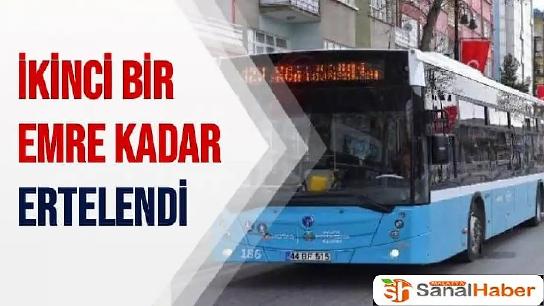 İkinci bir emre kadar ertelendi