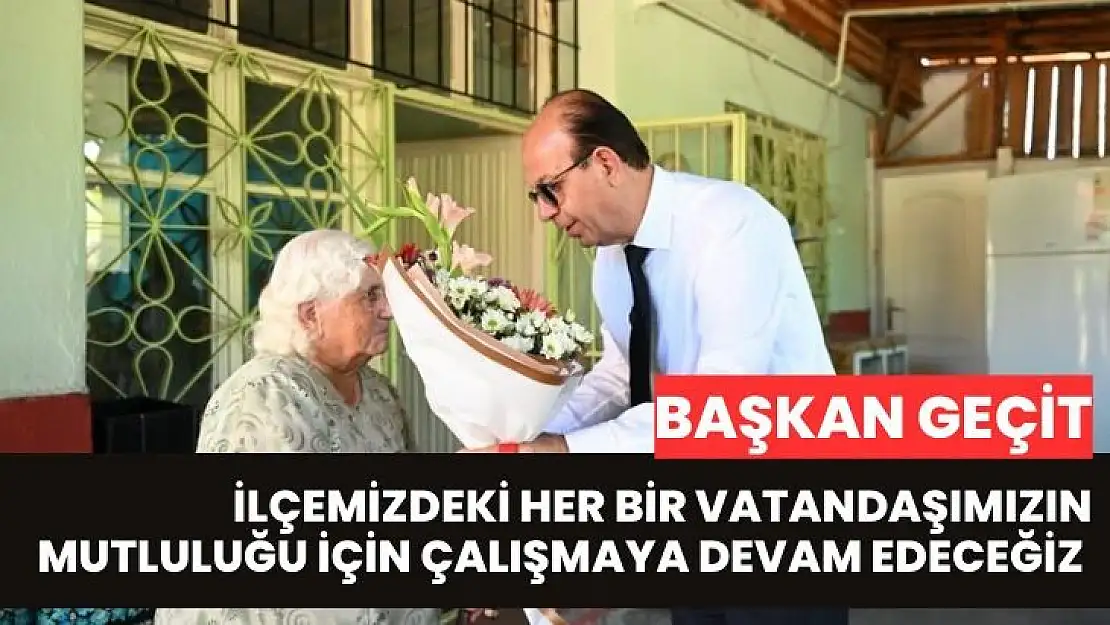 İlçemizdeki her bir vatandaşımızın mutluluğu için çalışmaya devam edeceğiz