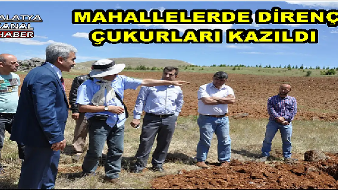 MALATYA'DA MAHALLELERDE DİRENÇ ÇUKURLARI KAZILDI 