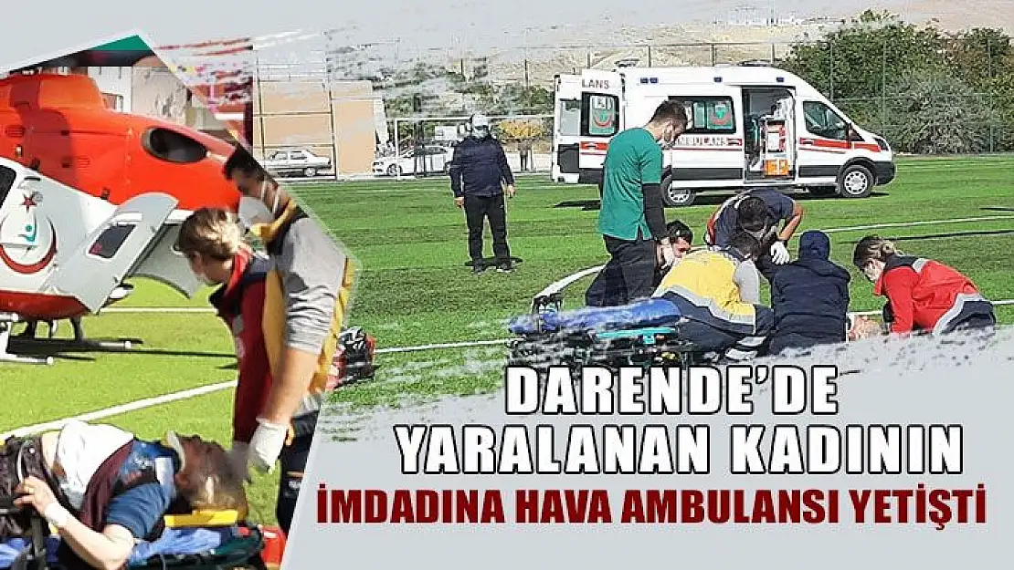 İmdadına hava ambulansı yetişti