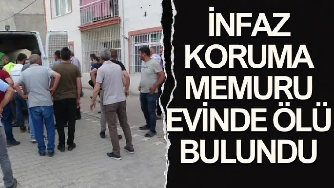 İnfaz koruma memuru evinde ölü bulundu