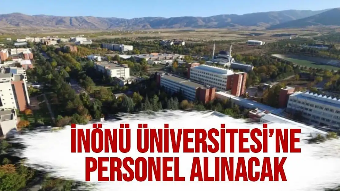 İnönü Üniversitesi´ne personel alınacak