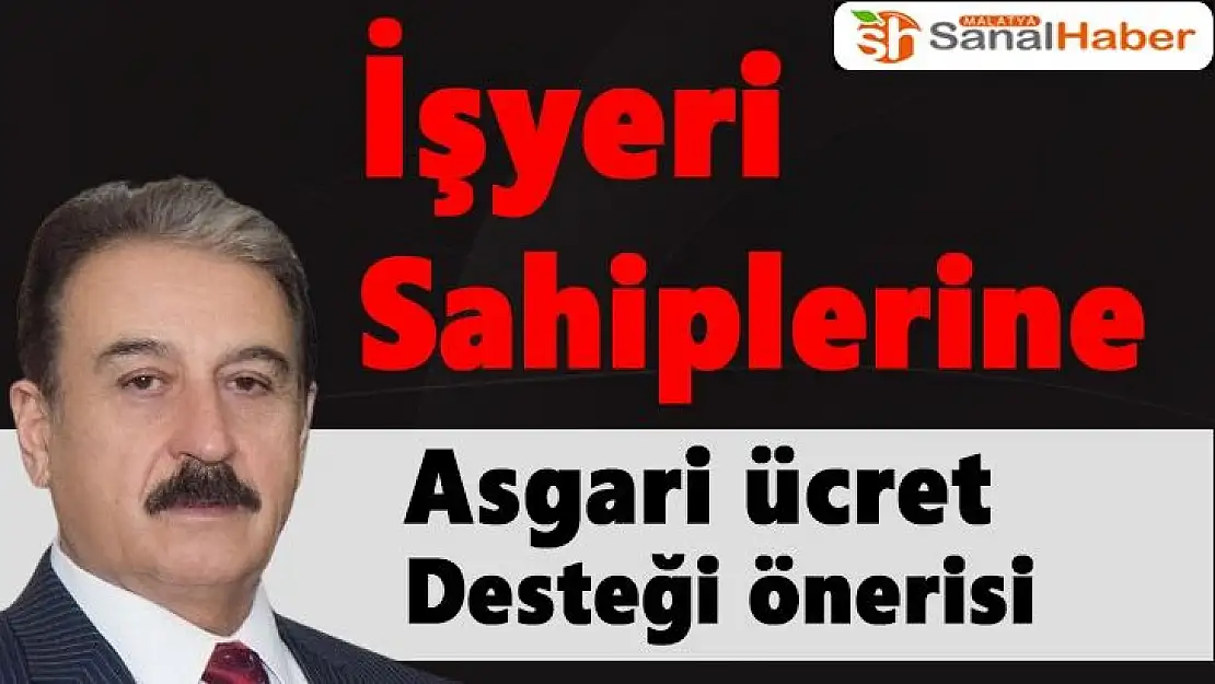 İşyeri sahiplerine asgari ücret desteği önerisi