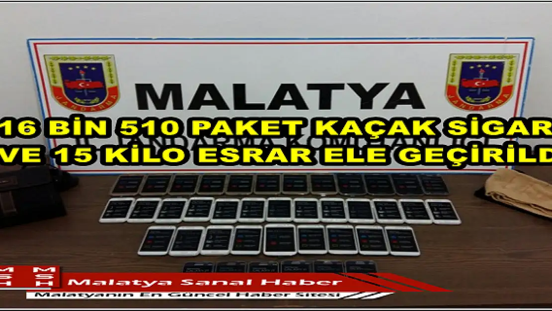 MALATYA'DA 16 BİN 510 PAKET KAÇAK SİGARA VE 15 KİLO ESRAR ELE GEÇİRİLDİ