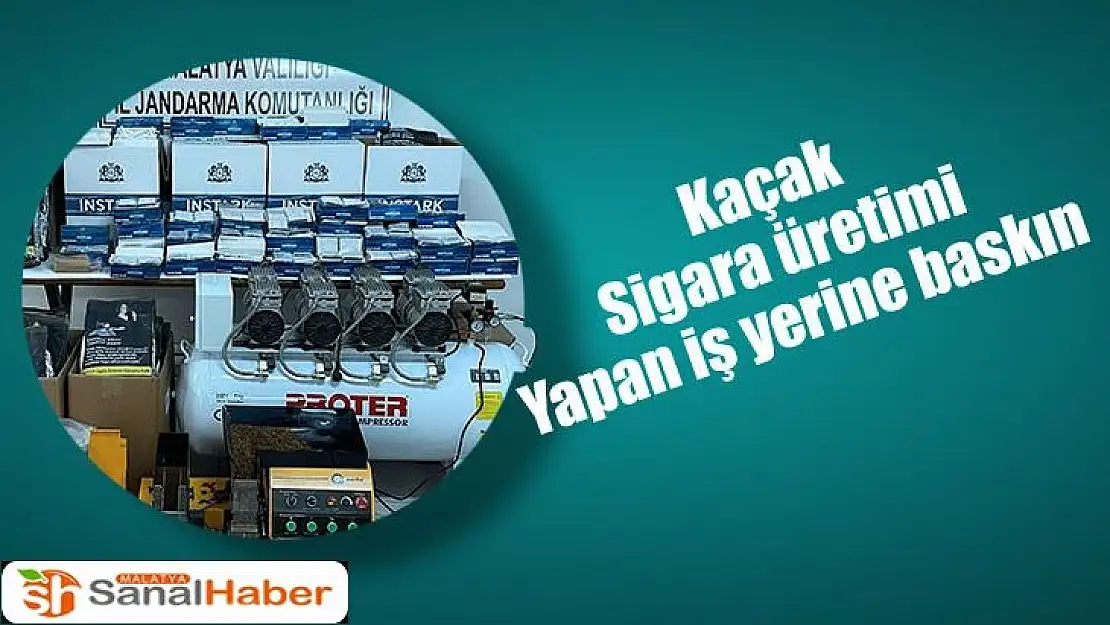 Kaçak sigara üretimi yapan iş yerine baskın
