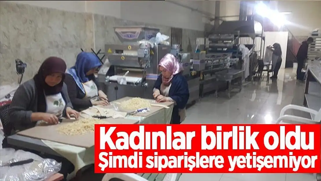 Kadınlar birlik oldu şimdi siparişlere yetişemiyor