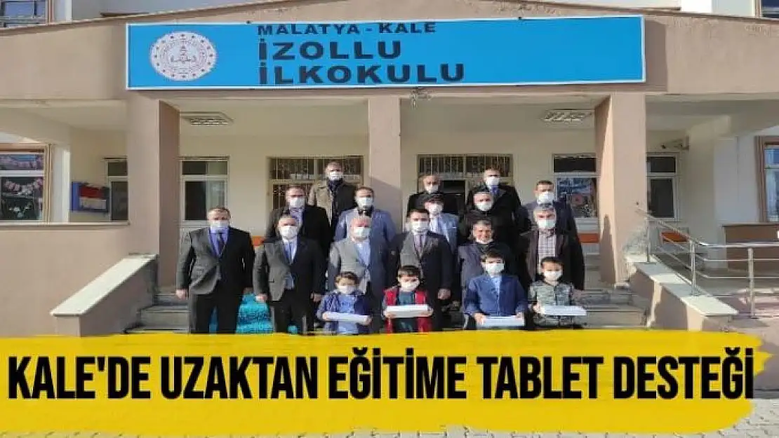 Kale'de uzaktan eğitime tablet desteği