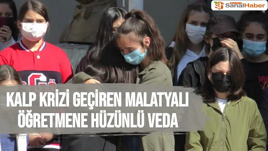 Kalp krizi geçiren Malatyalı öğretmene hüzünlü veda