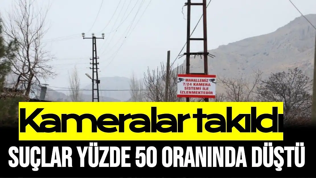 Kameralar takıldı suçlar yüzde 50 oranında düştü