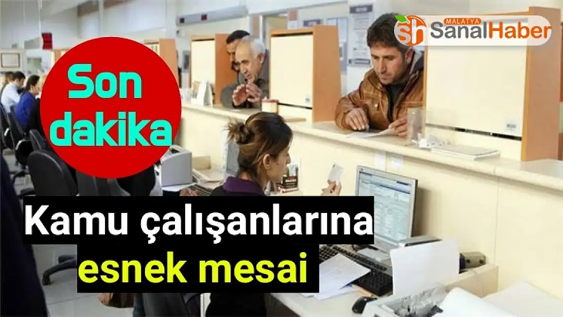 Kamu çalışanlarına esnek mesai