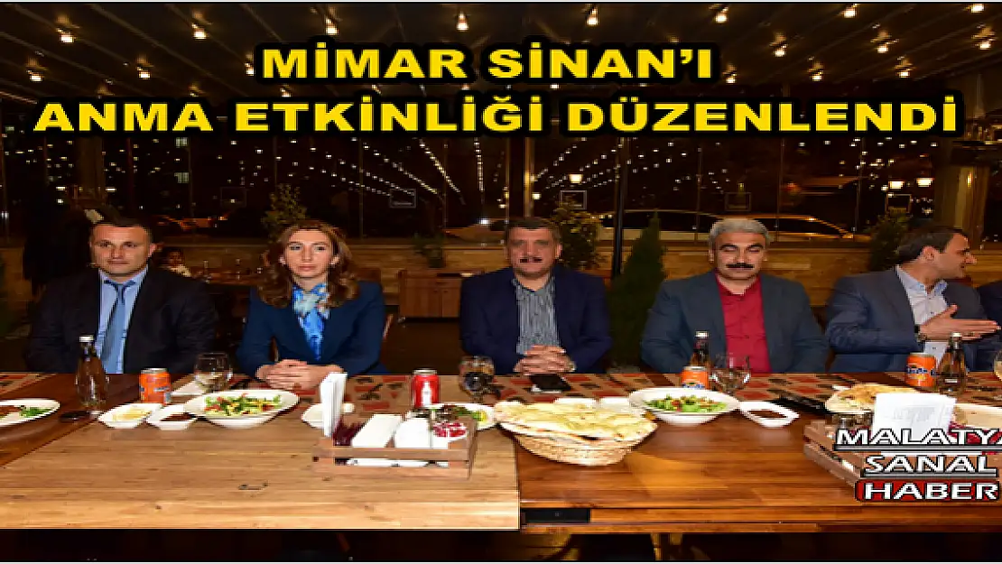 MALATYA'DA MİMAR SİNAN´I ANMA ETKİNLİĞİ DÜZENLENDİ