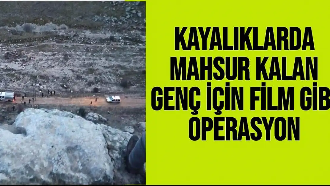 Kayalıklarda mahsur kalan genç için film gibi operasyon