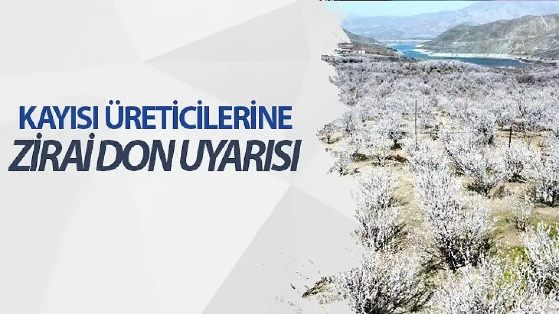 Kayısı üreticilerine zirai don uyarısı