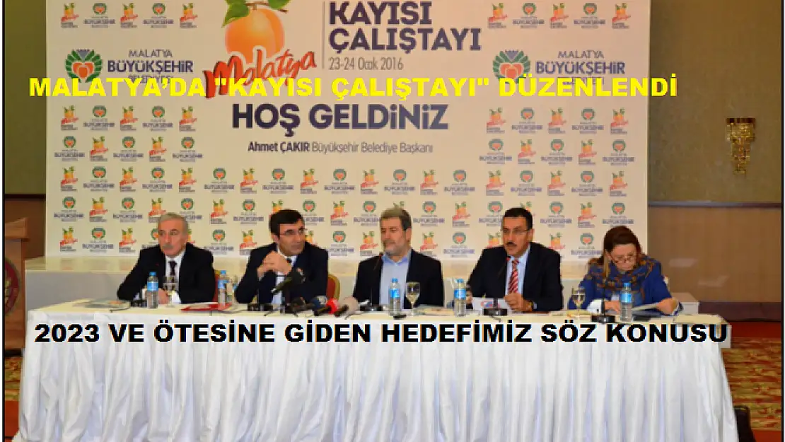 'MALATYA´DA ''KAYISI ÇALIŞTAYI'' DÜZENLENDİ '