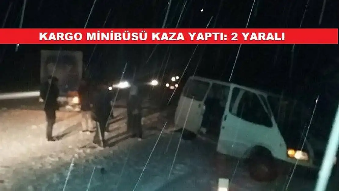 MALATYA'DA KARGO MİNİBÜSÜ KAZA YAPTI