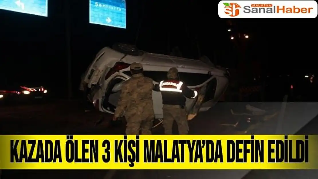 Kazada ölen 3 kişi Malatya´da defin edildi