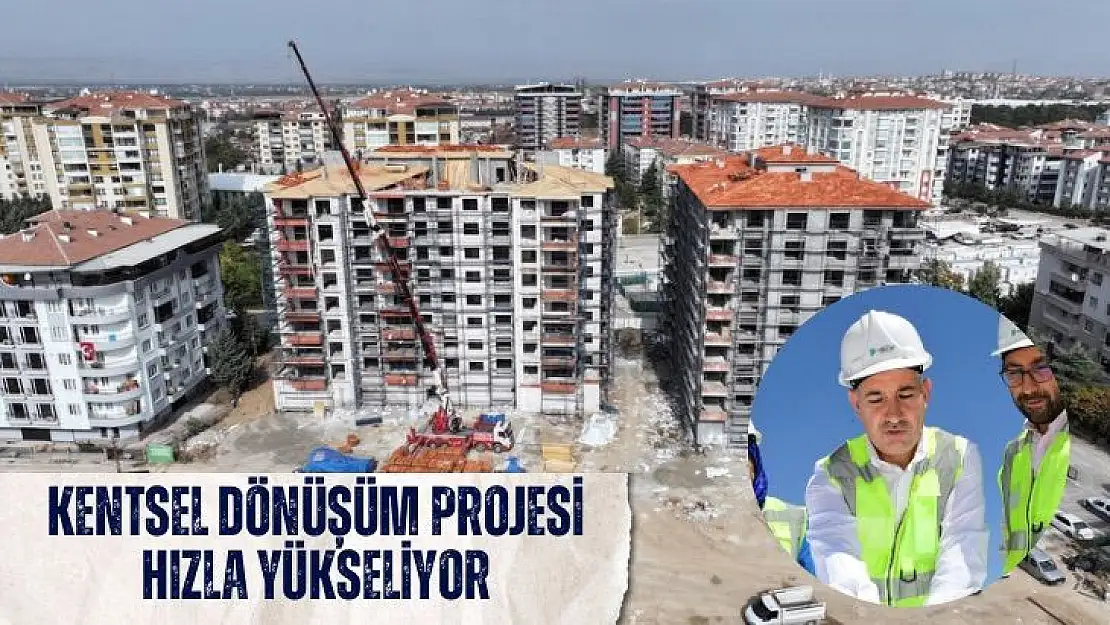 Kentsel dönüşüm projesi hızla yükseliyor