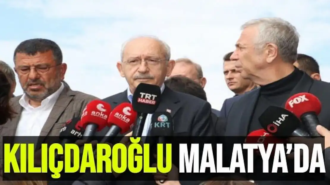 Kılıçdaroğlu Malatya´da