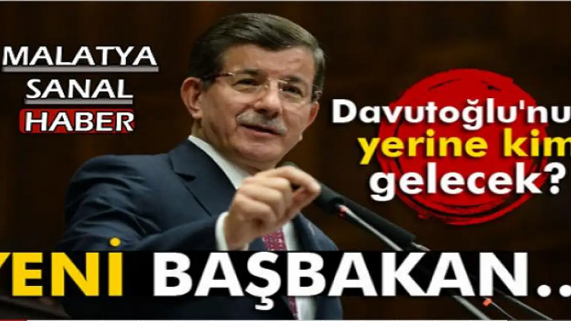 YENİ BAŞBAKAN ADAYLARI