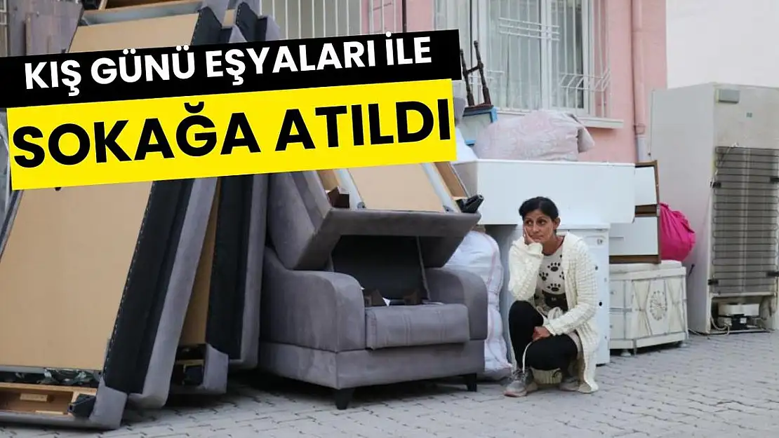 Kış günü eşyaları ile sokağa atıldı