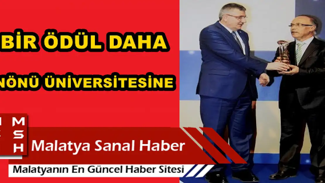  İNÖNÜ ÜNİVERSİTESİNE ÖDÜL VERİLDİ