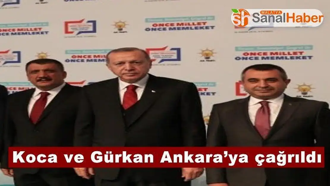 Koca ve Gürkan Ankara´ya çağrıldı