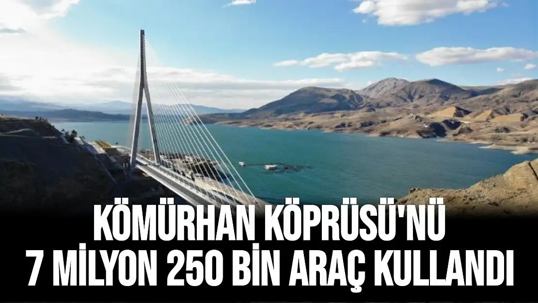 Kömürhan Köprüsü´nü 7 milyon 250 bin araç kullandı