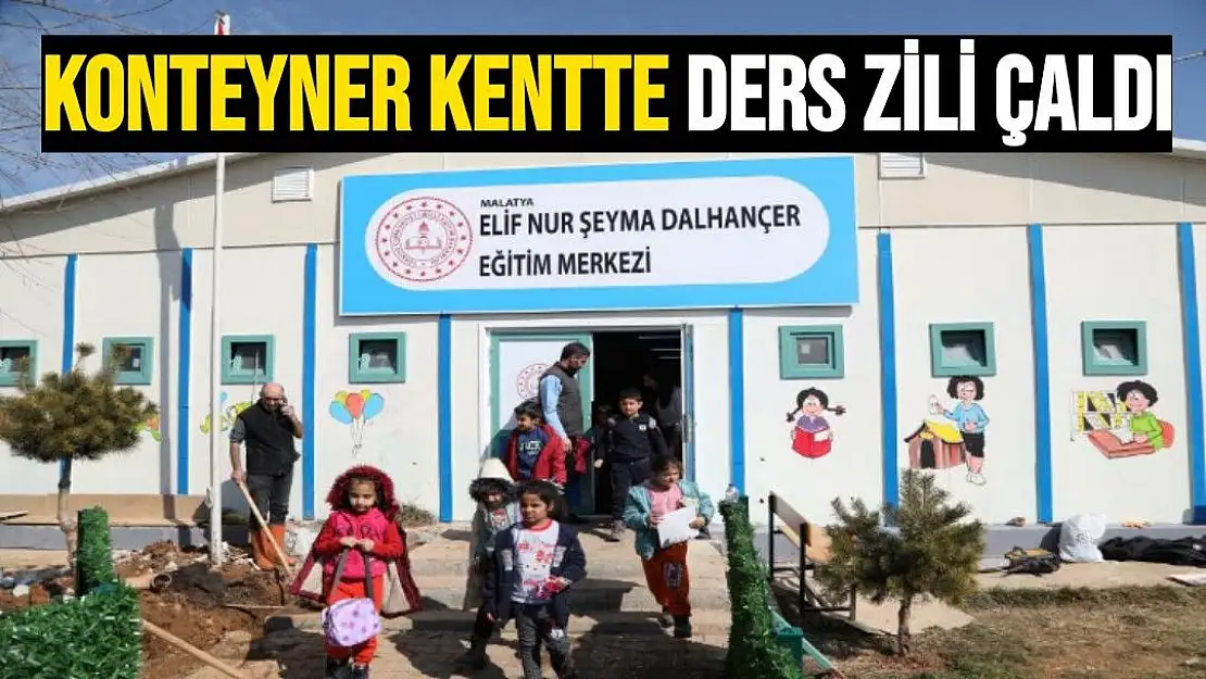 Konteyner kentte ders zili çaldı