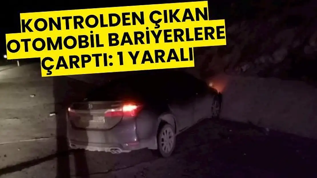 Kontrolden çıkan otomobil bariyerlere çarptı: 1 yaralı