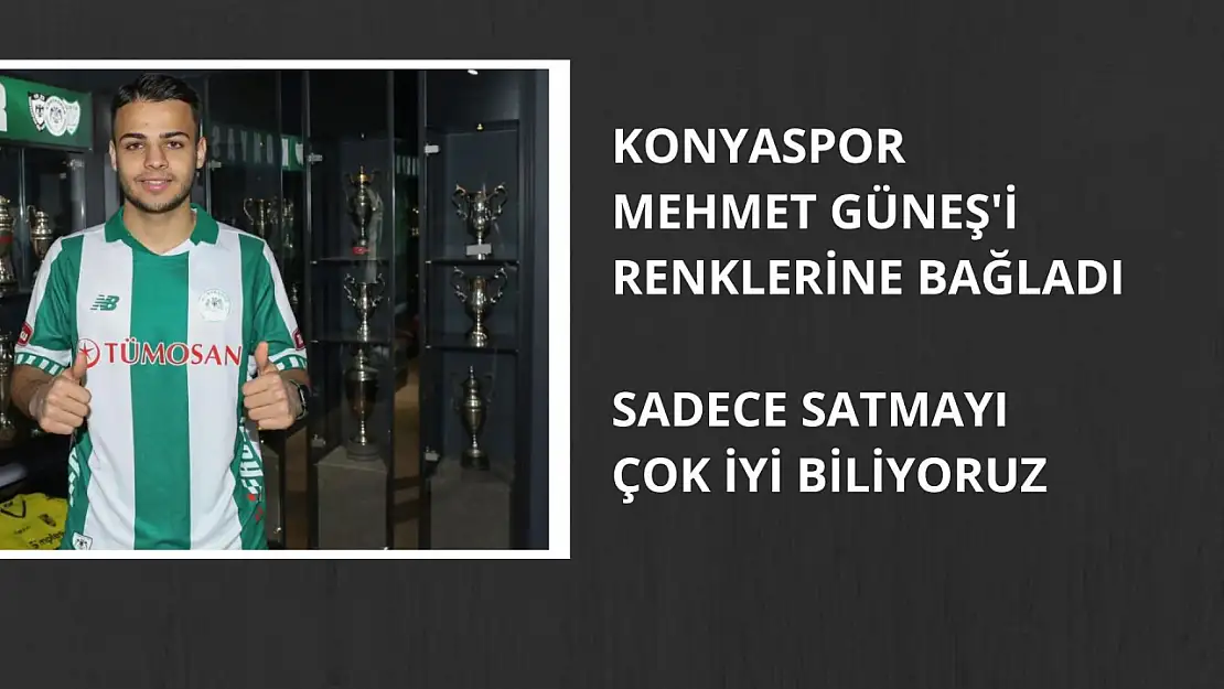 Konyaspor, Mehmet Güneş'i renklerine bağladı