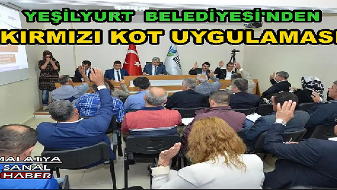 YEŞİLYURT  BELEDİYESİ'NDEN KIRMIZI KOT UYGULAMASI