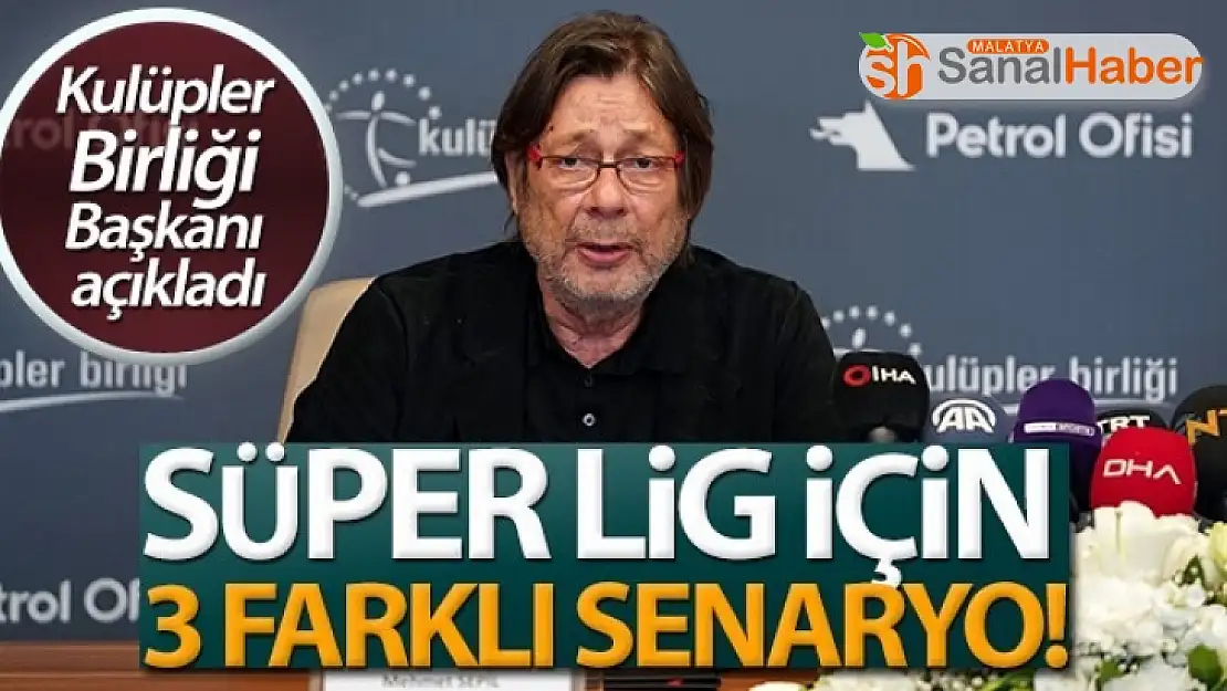 Süper Lig için 3 farklı senaryo