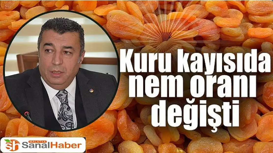 Kuru kayısı da nem oranı değişti