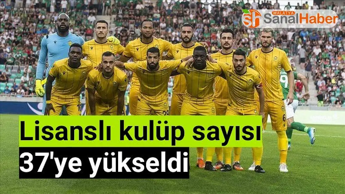 Lisanslı kulüp sayısı 37'ye yükseldi