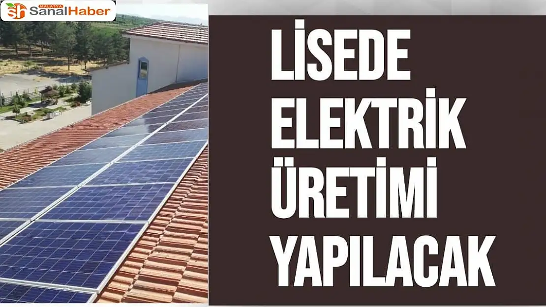 Lisede elektrik üretimi yapılacak