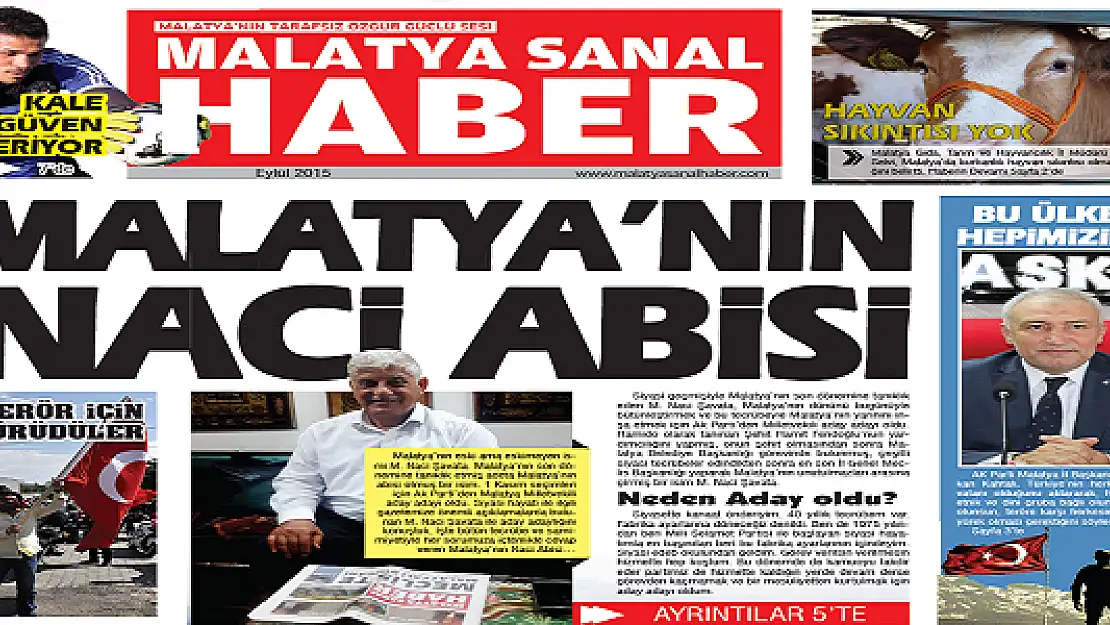 MALATYA SANAL HABER GAZETESİ'NİN BU HAFTAKİ KONUĞU AK PARTİ MİLLETVEKİLİ ADAY ADAYI M. NACİ ŞAVATA İDİ