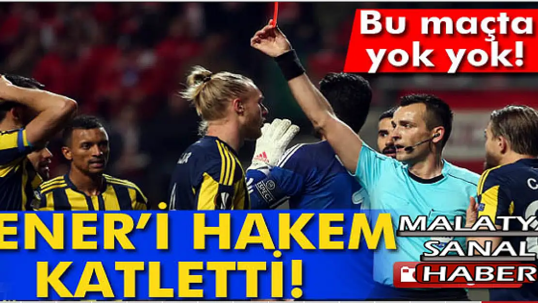 FENER'İ HAKEM KATLETTİ!