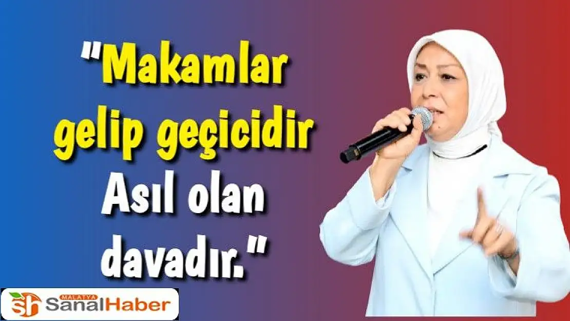 Makamlar gelip geçicidir. Asıl olan davadır
