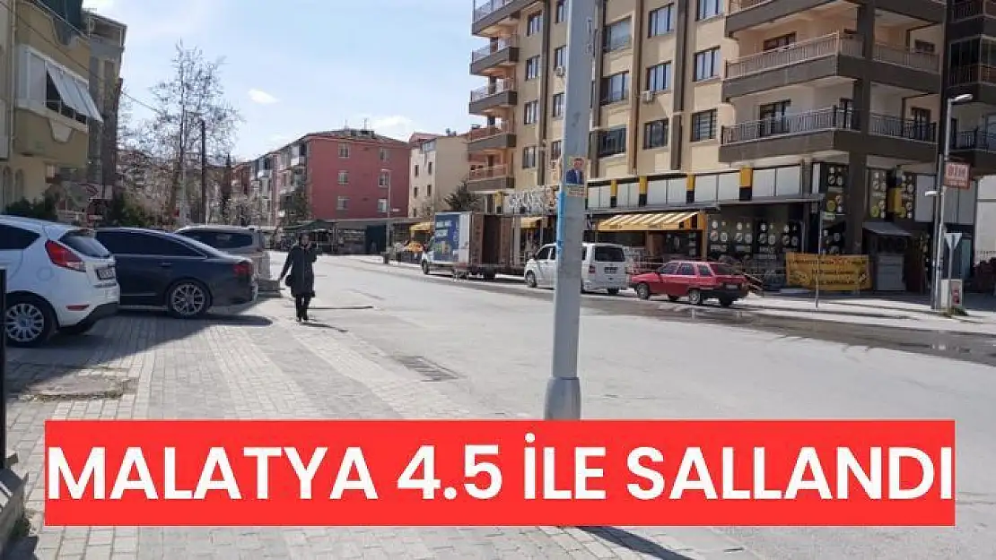 Malatya 4.5 ile sallandı