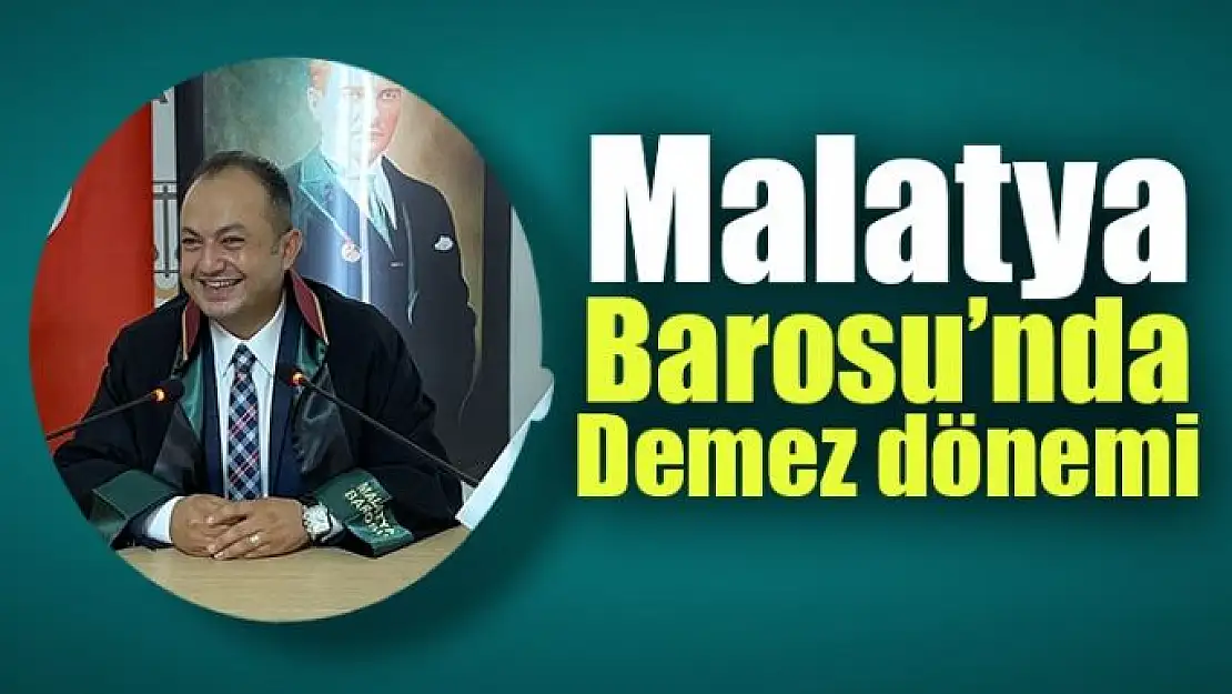 Malatya Barosu´nda Demez dönemi