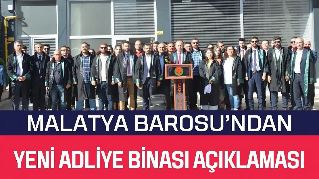 Malatya Barosu´ndan yeni adliye binası açıklaması