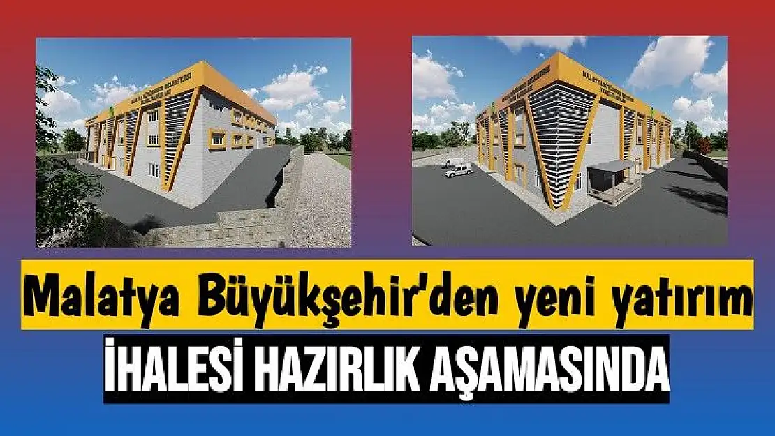 Malatya Büyükşehir'den yeni yatırım