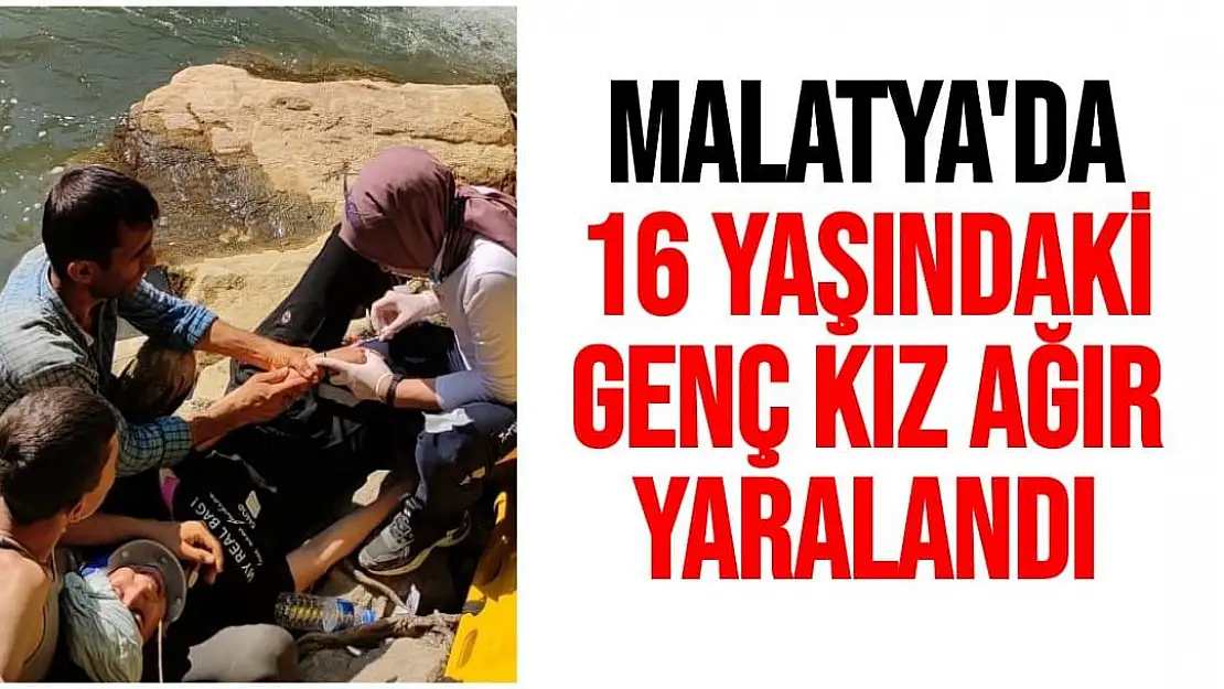 Malatya'da 16 yaşındaki genç kız ağır yaralandı