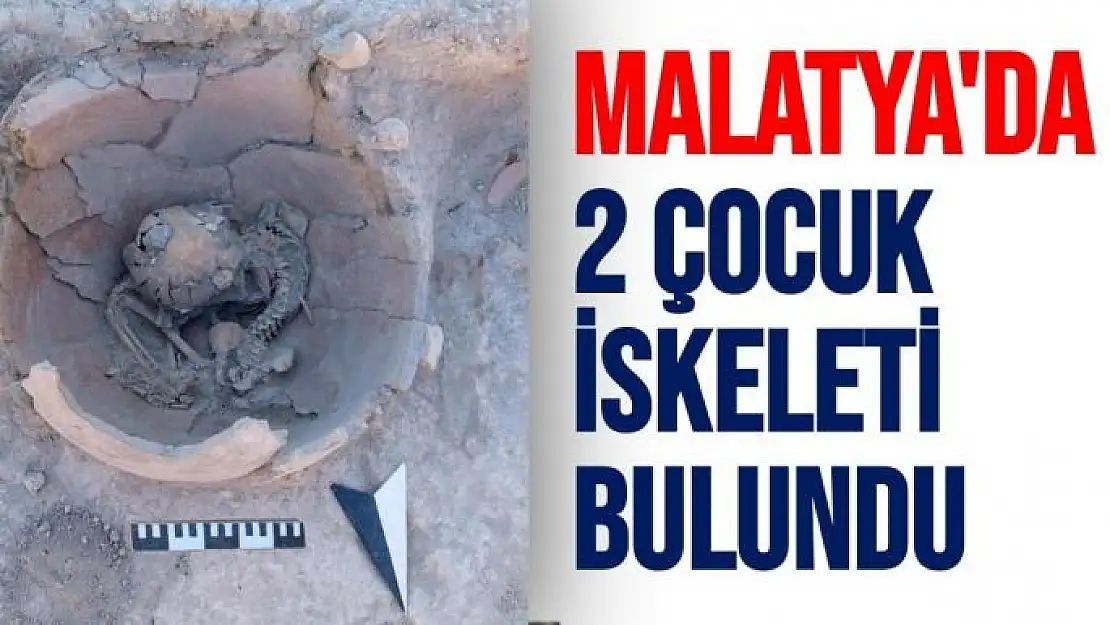 Malatya'da  2 çocuk iskeleti bulundu